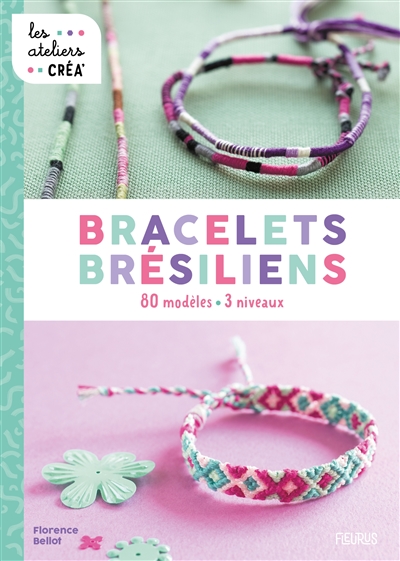 Bracelets brésiliens : 80 modèles, 3 niveaux