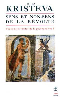 Pouvoirs et limites de la psychanalyse. Vol. 1. Sens et non-sens de la révolte : discours direct
