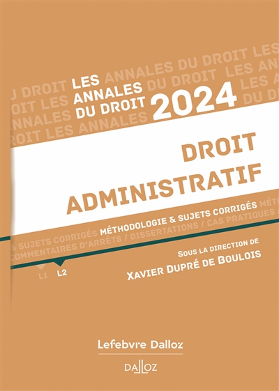 Droit administratif : méthodologie & sujets corrigés : 2024