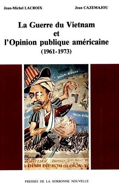 La Guerre du Vietnam et l'opinion publique américaine : 1961-1973