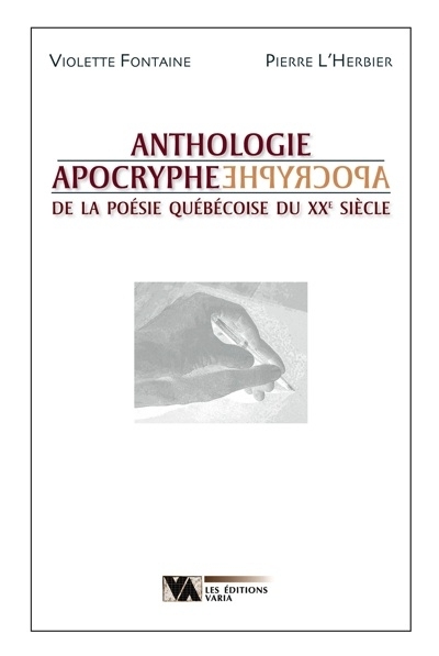 Anthologie apocryphe de la poésie québécoise du XXe siècle