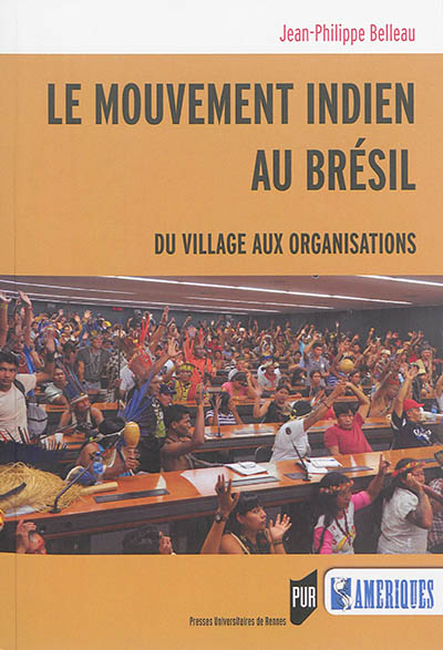 Le mouvement indien au Brésil : du village aux organisations