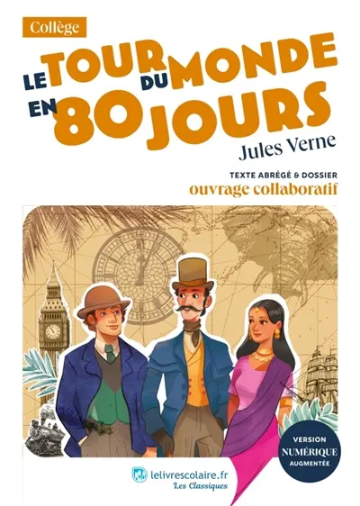 Le tour du monde en 80 jours : texte abrégé & dossier