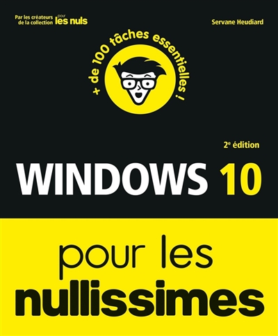 Windows 10 pour les nullissimes : + de 100 tâches essentielles !