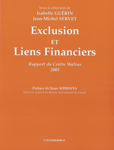 Exclusion et liens financiers : microfinance, leçons du Sud : rapport du centre Walras 2003