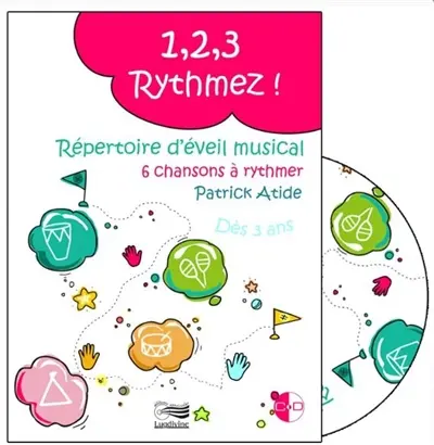 1, 2, 3 rythmez ! : répertoire d'éveil musical : 6 chansons à rythmer, dès 3 ans