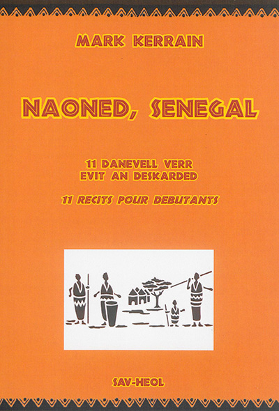 Naoned, Senegal : 11 danevell verr evit an deskarded. Naoned, Sénégal : 11 récits pour débutants