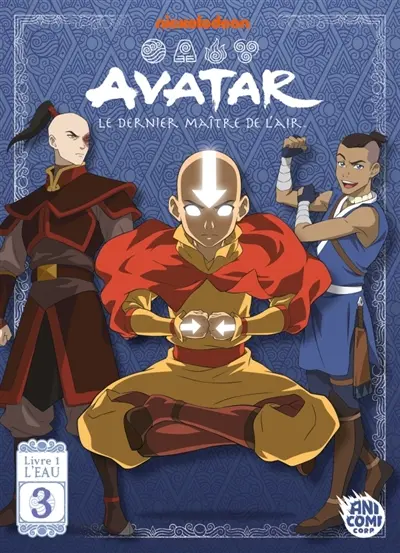 Avatar : le dernier maître de l'air. Livre 1 : l'eau. Vol. 3