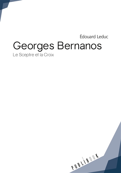 Georges bernanos : Le Sceptre et la Croix