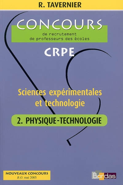 Sciences expérimentales et technologie. Vol. 2. Physique-technologie