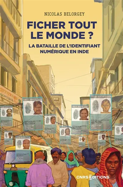 Ficher tout le monde ? : la bataille de l'identifiant numérique en Inde