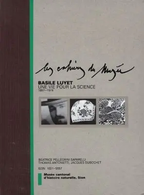 Basile Luyet, une vie pour la science, 1897-1974