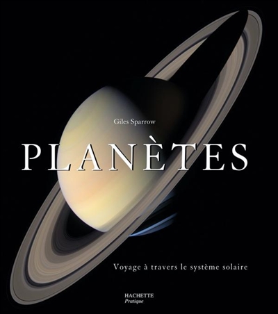 Planètes : voyage à travers le système solaire