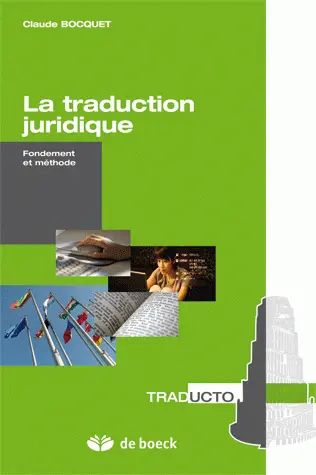 La traduction juridique : fondement et méthode