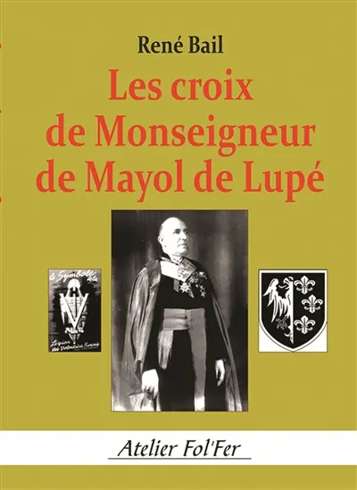 Les croix de Monseigneur de Mayol de Lupé