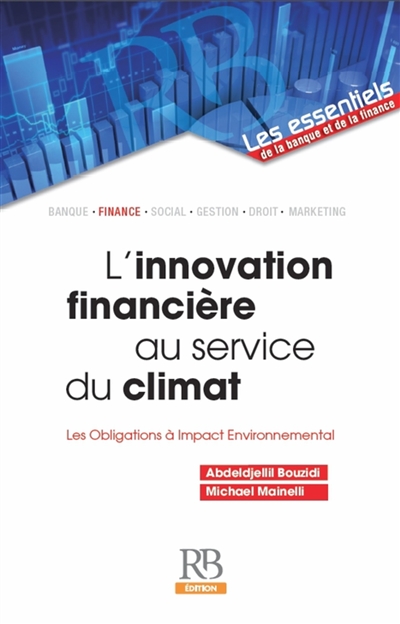 L'innovation financière au service du climat : les obligations à impact environnemental