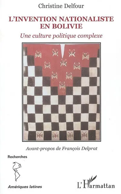 L'invention nationaliste en Bolivie : une culture politique complexe