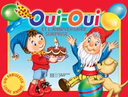 Oui-Oui et l'anniversaire surprise : un fabuleux livre animé