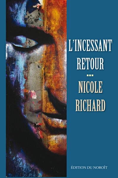 L'incessant retour. Vol. 1. Le bois sacré