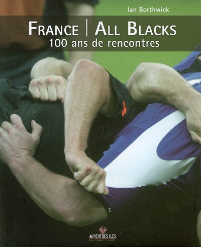 France-All Blacks, 100 ans de rencontres