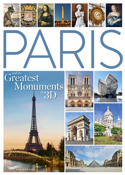 Paris and its greatest monuments in 3D - Susanne de Villars
