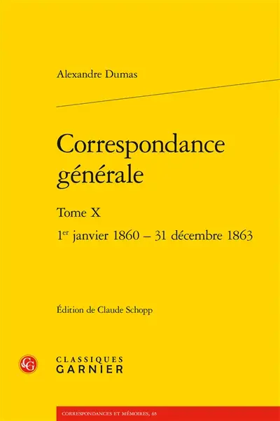 Correspondance générale. Vol. 10. 1er janvier 1860-31 décembre 1863