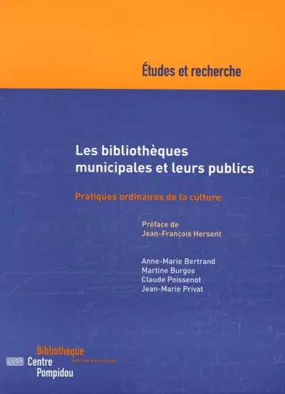 Les bibliothèques municipales et leurs publics : pratiques ordinaires de la culture