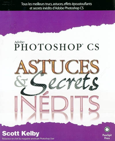 Photoshop CS : astuces & secrets inédits