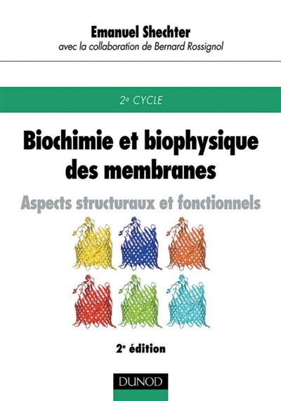 Biochimie et biophysique des membranes : aspects structuraux et fonctionnels