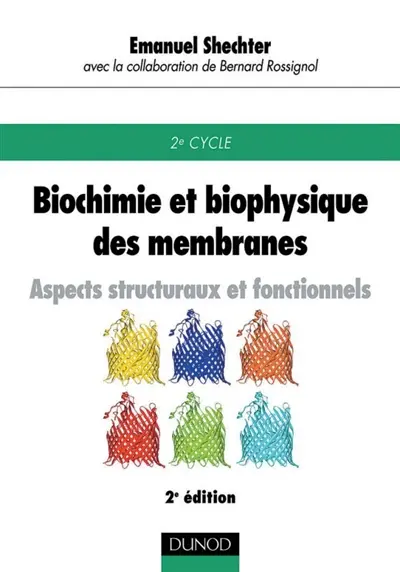 Biochimie et biophysique des membranes : aspects structuraux et fonctionnels