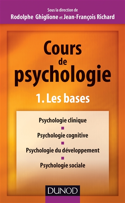 Cours de psychologie. Vol. 1. Les bases