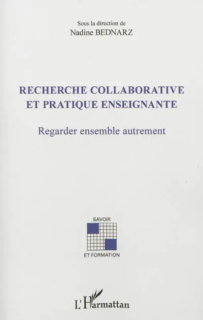 Recherche collaborative et pratique enseignante : regarder ensemble autrement