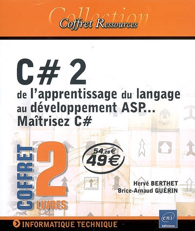 C Sharp 2 : de l'apprentissage du langage au développement ASP, maîtrisez C Sharp