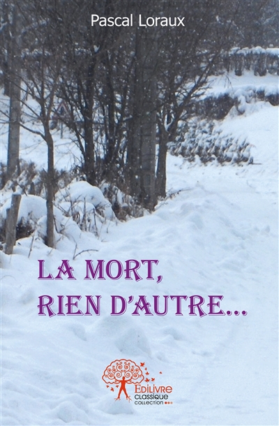 La mort, rien d'autre...