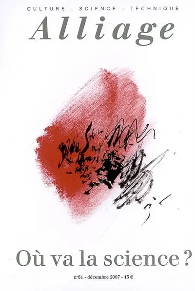 Alliage, n° 61. Où va la science ?