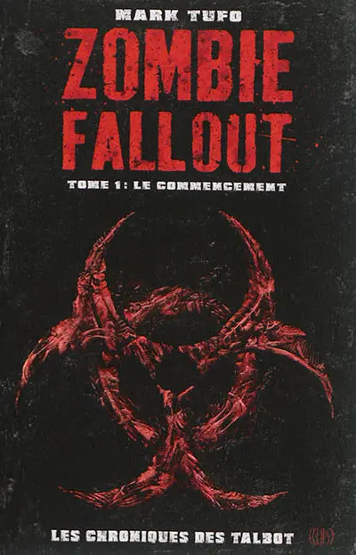 Zombie fallout. Vol. 1. Le commencement