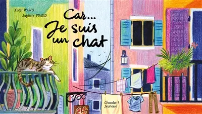 Car... Je suis un chat