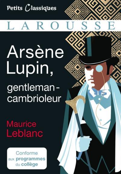 Arsène Lupin, gentleman-cambrioleur : conforme aux programmes du collège