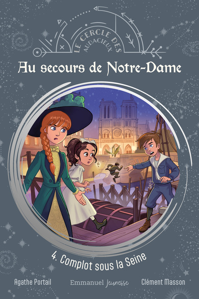 Au secours de Notre-Dame. Vol. 4. Complot sous la Seine
