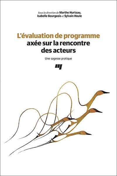 L'évaluation de programme axée sur la rencontre des acteurs : sagesse pratique