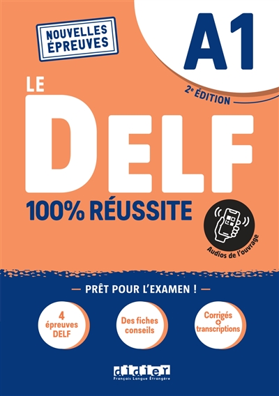 Le DELF A1, nouvelles épreuves : 100 % réussite : livre + onprint, 2022