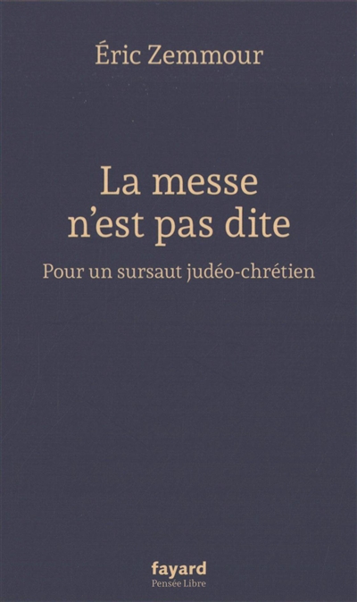 La messe n'est pas dite : pour un sursaut judéo-chrétien