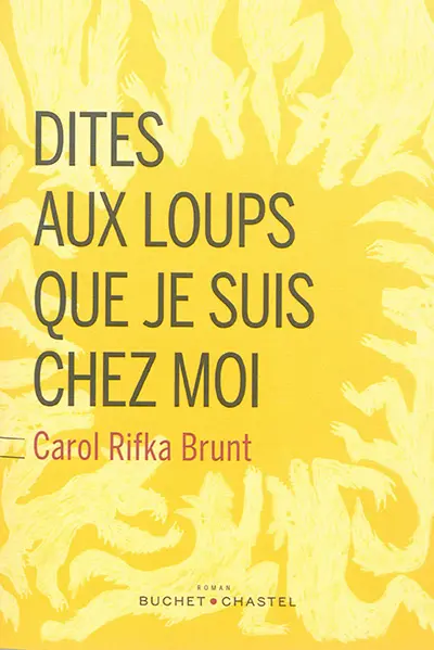 Dites aux loups que je suis chez moi