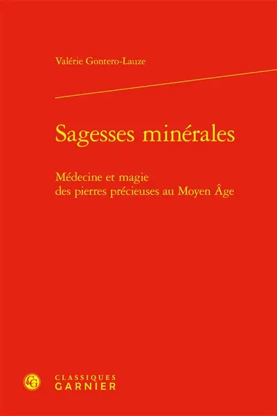 Sagesses minérales : médecine et magie des pierres précieuses au Moyen Age