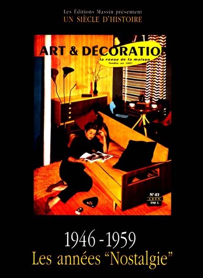 Art et décoration. Vol. 2. 1946-1959, les années nostalgie