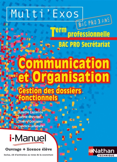 Communication et organisation : gestion des dossiers fonctionnels : term professionnelle, bac pro secrétariat