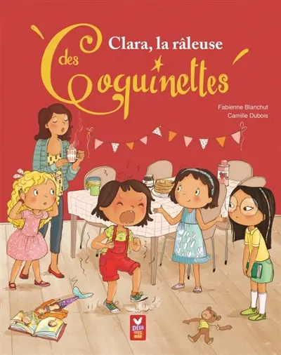 Les coquinettes. Vol. 12. Clara, la râleuse des coquinettes