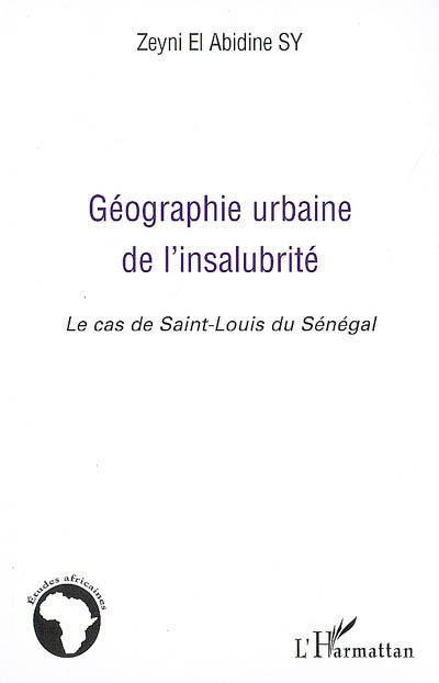 Géographie urbaine de l'insalubrité : le cas de Saint-Louis du Sénégal