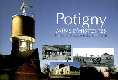 Potigny, mine d'histoires : parcours découverte du patrimoine