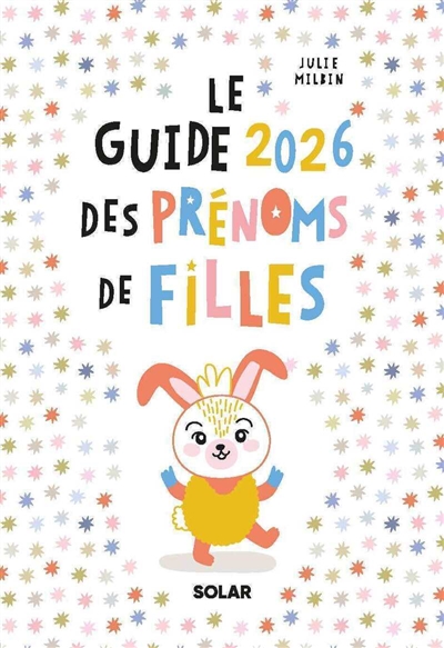 Le guide 2026 des prénoms de filles